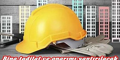 Bina Tadilatı Yaptırılacak