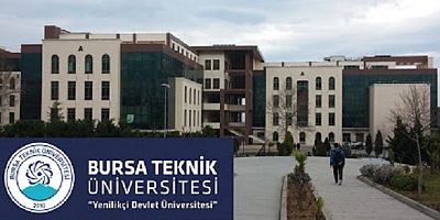 Bursa Teknik Üniversitesi 3 Öğretim Elemanı Alacak 
