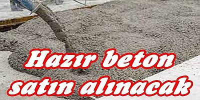 Hazır beton alınacak