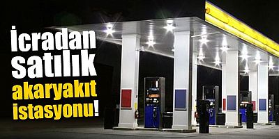 İcradan Satılık Akaryakıt İstasyonu 