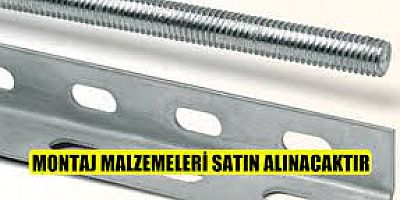 Montaj Malzemeleri Satın Alınacak